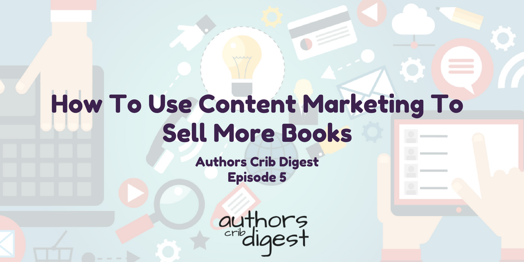 How To Use Content Marketing To Sell More Books