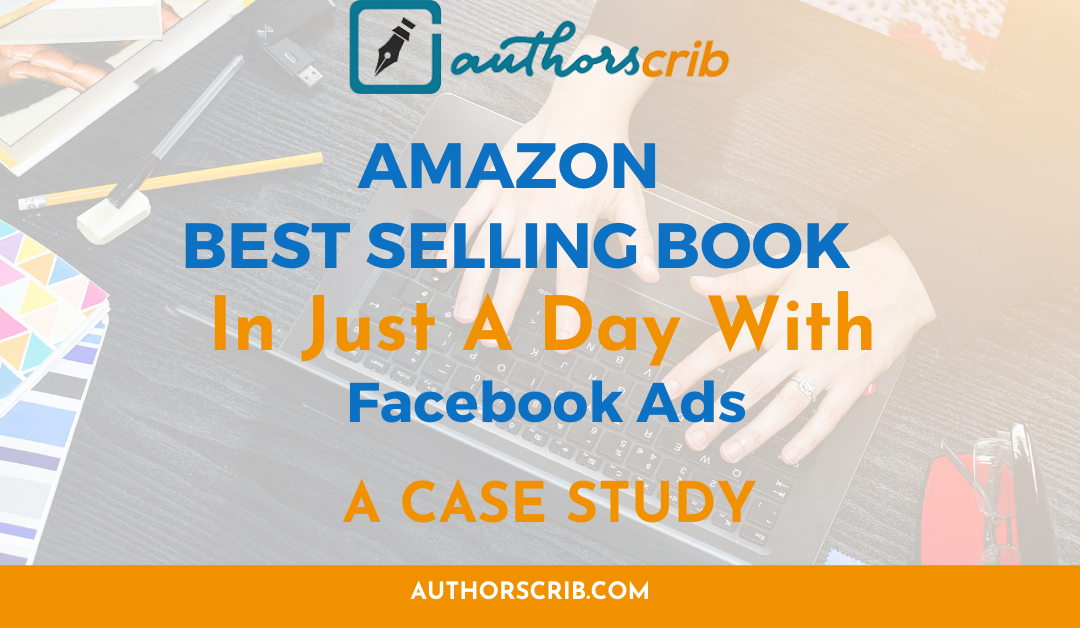 Case Study - Amazon Best Selling Book in Just a Day With Facebook Ads